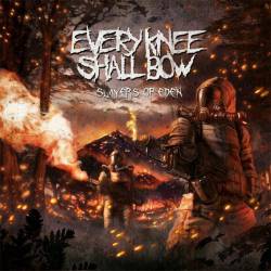 Every Knee Shall Bow : Slayers of Eden